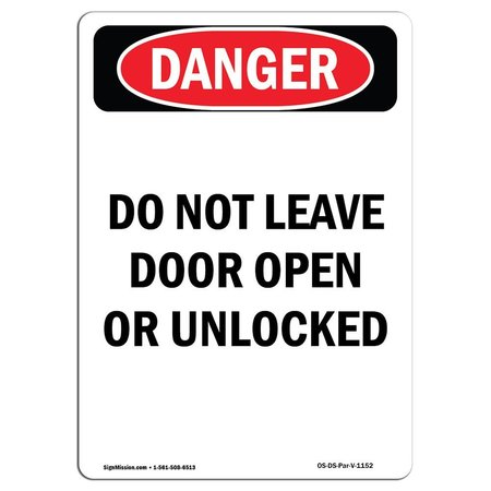 SIGNMISSION OSHA Danger Sign, 24" Height, Rigid Plastic, Portrait Do Not Leave Door Open Or Unlocked, Portrait OS-DS-P-1824-V-1152